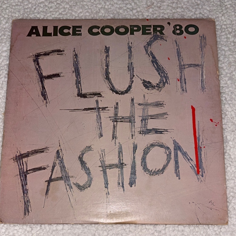 Alice Cooper ‘80 flush the fashion
Album record 33